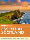 Imagen de portada para Fodor's Essential Scotland
